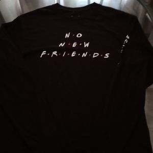 No new friends shirt